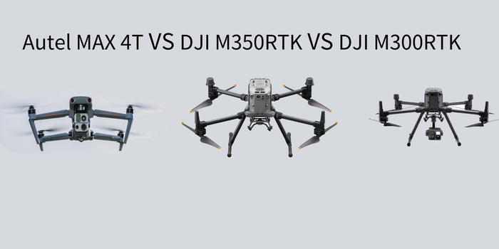 DJI M350 RTK VS DJI M300 RTK VS Autel MAX 4T