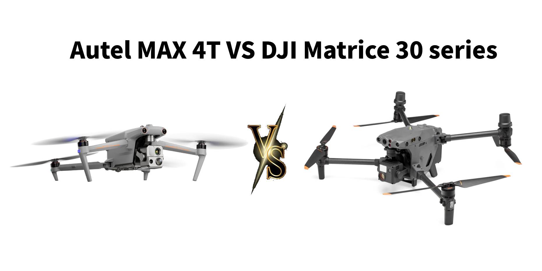 Autel EVO MAX 4T VS DJI Matrice 30 Series