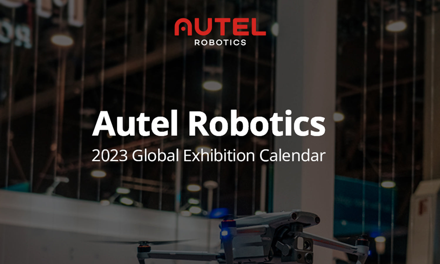 Autelrobotics 2023 exhibition Calendar