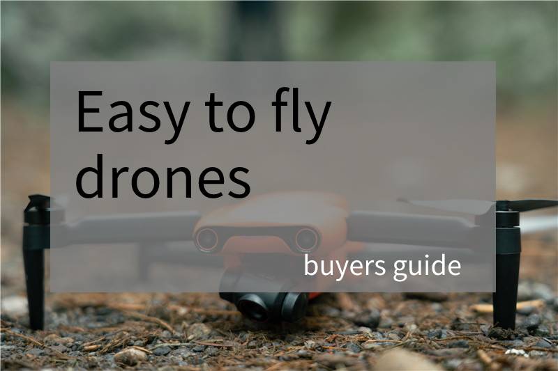 The Easy To Fly Drones For Sale In The USA On 2022
